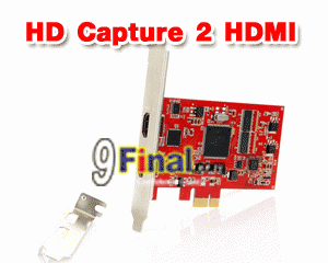 SD762H PCI-Express HDMI HD Video Capture 2 Port Support 720P/1080i - ꡷ٻ ͻԴ˹ҵҧ