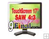 TouchScreen 17" SAW(surface acoustic wave) KJ-1701ST (VGA +TOUCH SCREEN + Serial port)